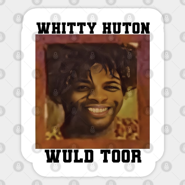 Whitty Huton Wuld Toor Sticker by For the culture tees